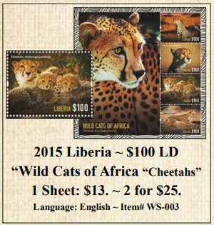 2015 Liberia ~ $100 LD “Wild Cats of Africa “Cheetahs” Stamp Sheet