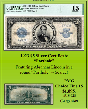 1923 $5 Silver Certificate  “Porthole” ~ PMG  Choice Fine 15 ~ #US-028