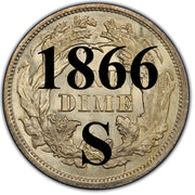 1866-S Seated Liberty Dime , Type 4 "Obverse Legend"