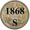 1868-S Seated Liberty Dime , Type 4 "Obverse Legend"