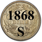 1868-S Seated Liberty Dime , Type 4 "Obverse Legend"