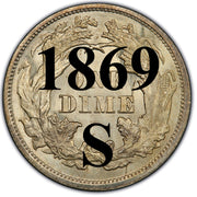 1869-S Seated Liberty Dime , Type 4 "Obverse Legend"