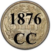 1876-CC Seated Liberty Dime , Type 4 "Obverse Legend"