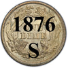 1876-S Seated Liberty Dime , Type 4 "Obverse Legend"