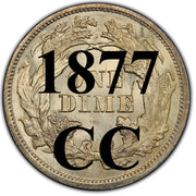 1877-CC Seated Liberty Dime , Type 4 "Obverse Legend"