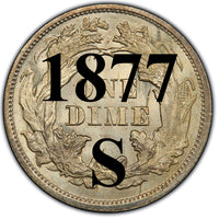 1877-S Seated Liberty Dime , Type 4 "Obverse Legend"
