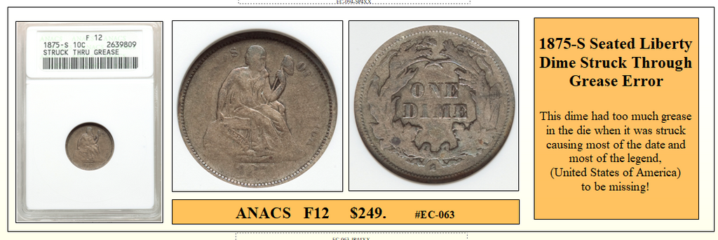 1875-S Seated Liberty Dime Struck Through Grease Error ~ ANACS F12 ~  #EC-063