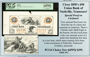 Circa 1850’s $50  Union Bank of  Nashville, Tennessee! ~ PCGS 64PPQ ~ #MSC-017