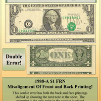 1988-A $1 FRN Misalignment of Front and Back Printings Currency Error! #PE-135