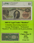 1869 $1 Legal Tender “Rainbow” ~ PMG Fine 15 ~ #US-004